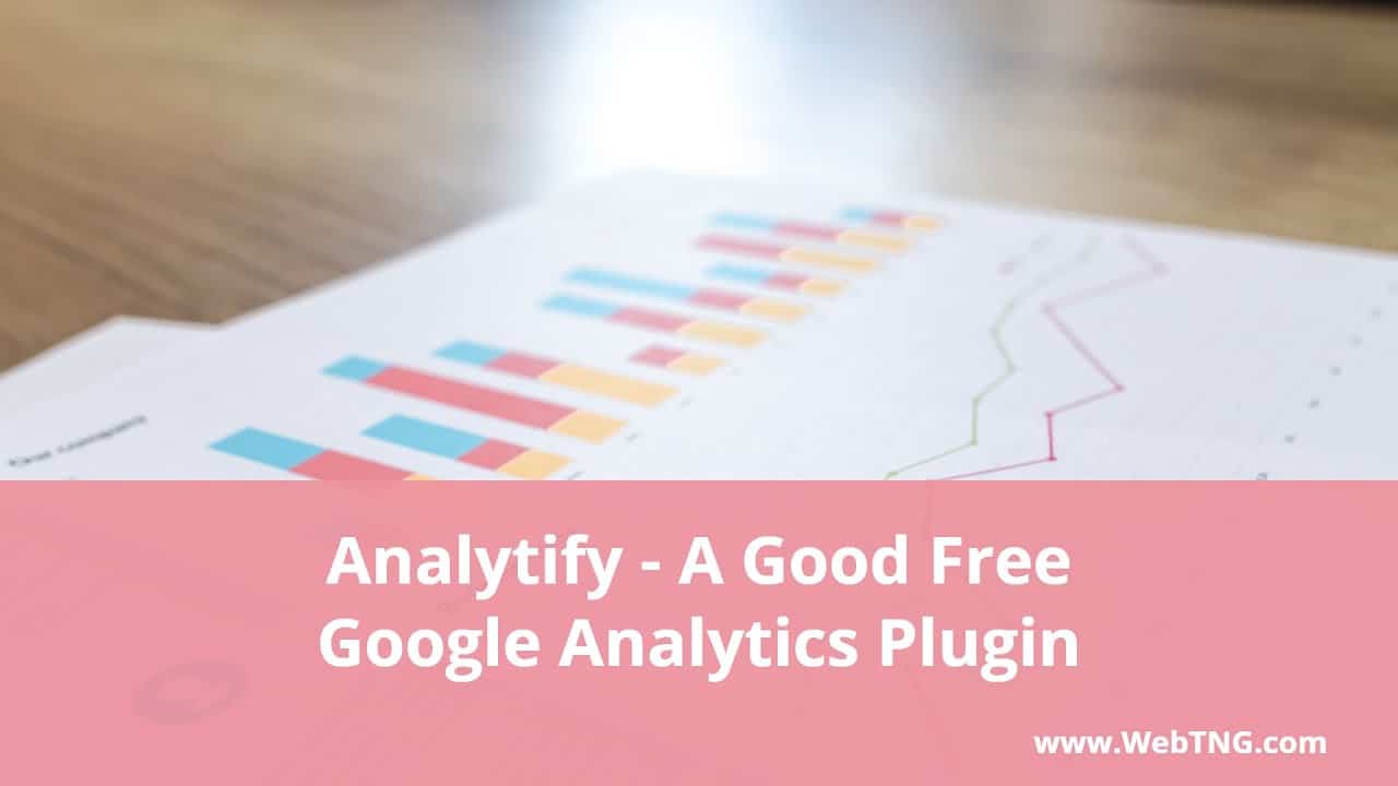 Analytify – A Good Free Google Analytics Plugin Analytify – A Good Free Google Analytics Plugin
