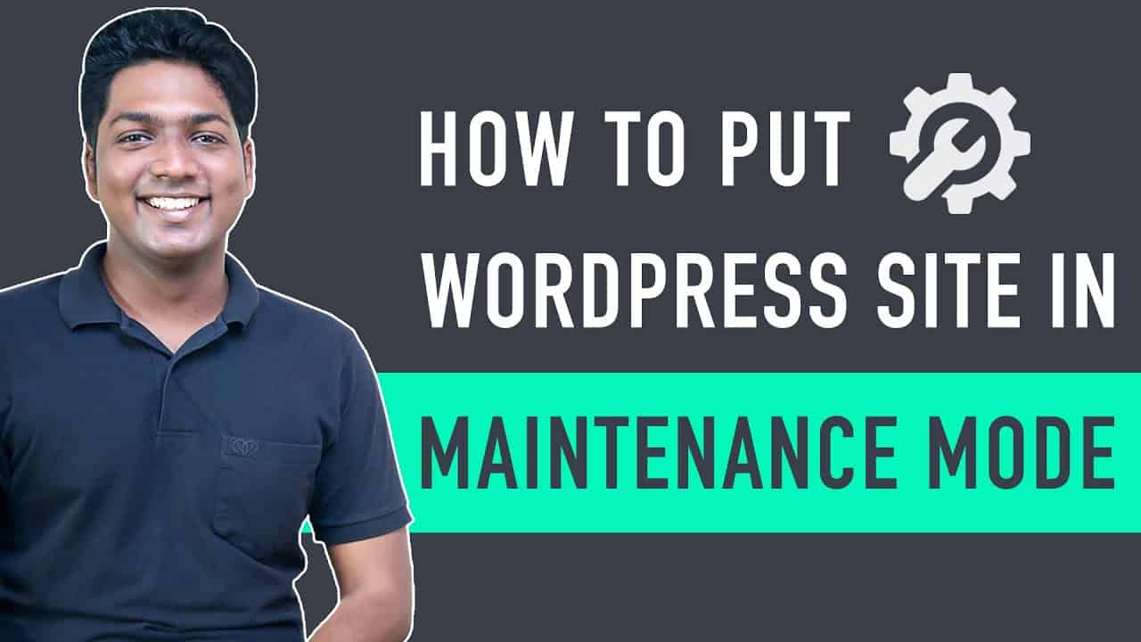 How To Put Your WordPress Site In Maintenance Mode