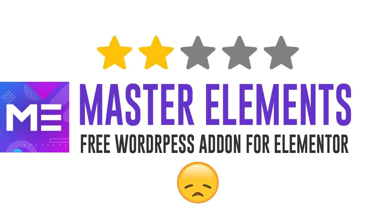 Poor UX & Bugs - Master Elements ( Free WordPress Addon Plugin for Elementor)