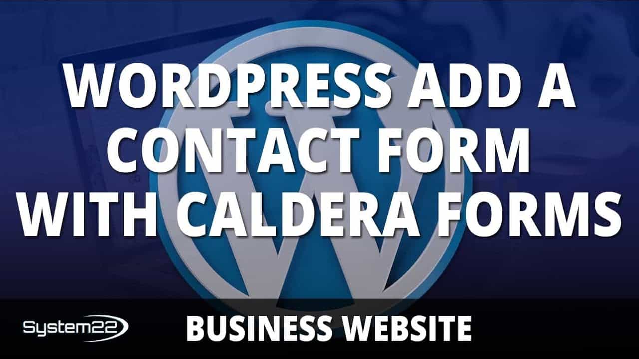 Wordpress Add A Contact Form With The Free Caldera Forms Plugin