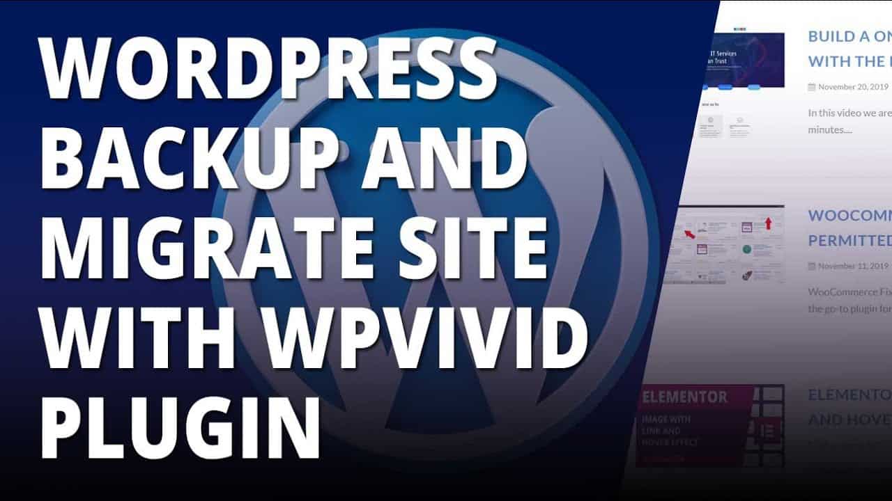 Wordpress Backup And Migrate Site With WPvivid Plugin