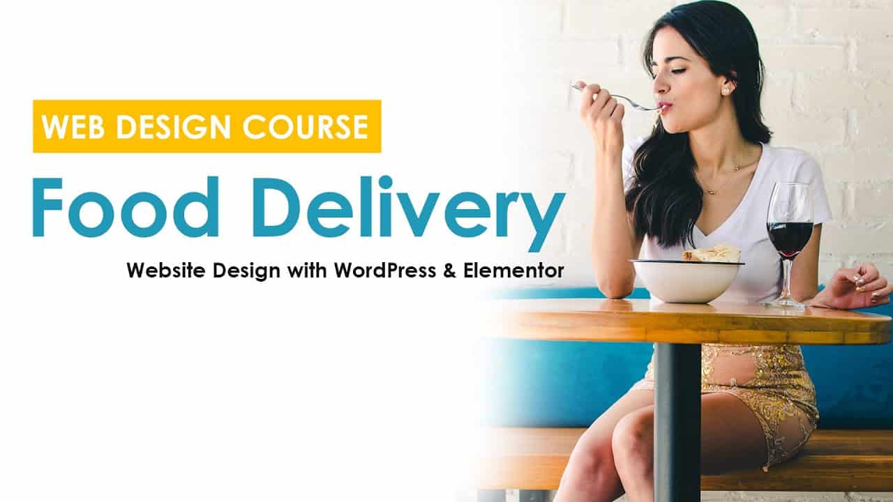 [1] Food Delivery Website Design Course ( WordPress & Elementor)