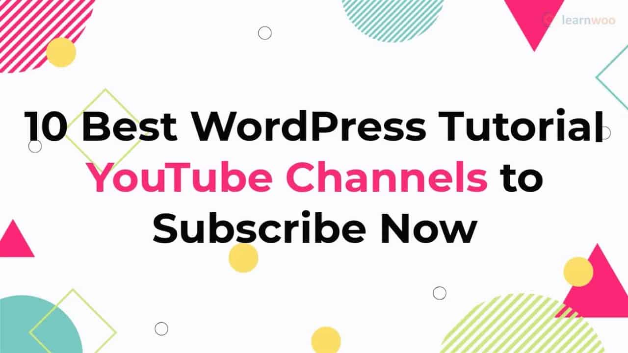 10 Best WordPress Tutorial YouTube Channels | Learn WordPress Easily