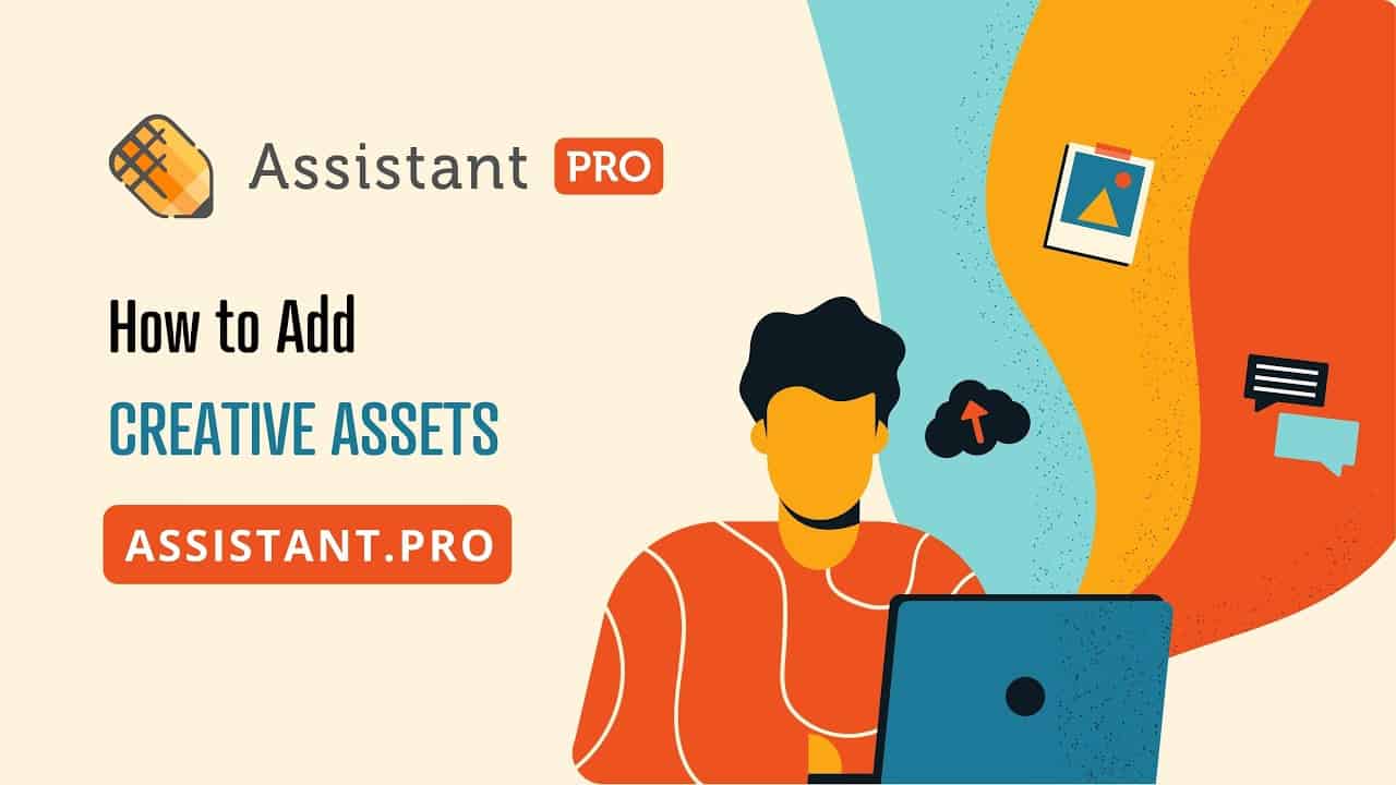 Assistant PRO : How to Add Creative Assets to WordPress