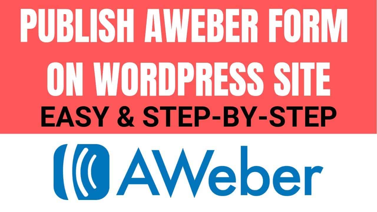 Aweber Wordpress - Aweber Wordpress Plugin - Aweber Wordpress Integration Easy & Step by Step