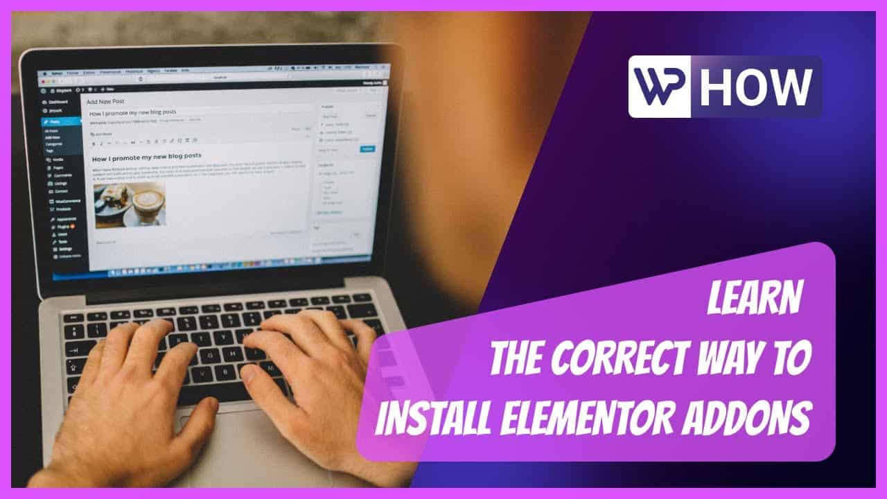 Best ways to Install Elementor Add-ons | WordPress Tutorials