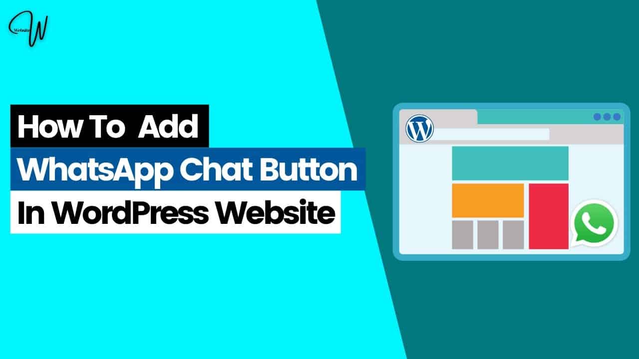 How To Add WhatsApp To WordPress Website (Easy & Simple)