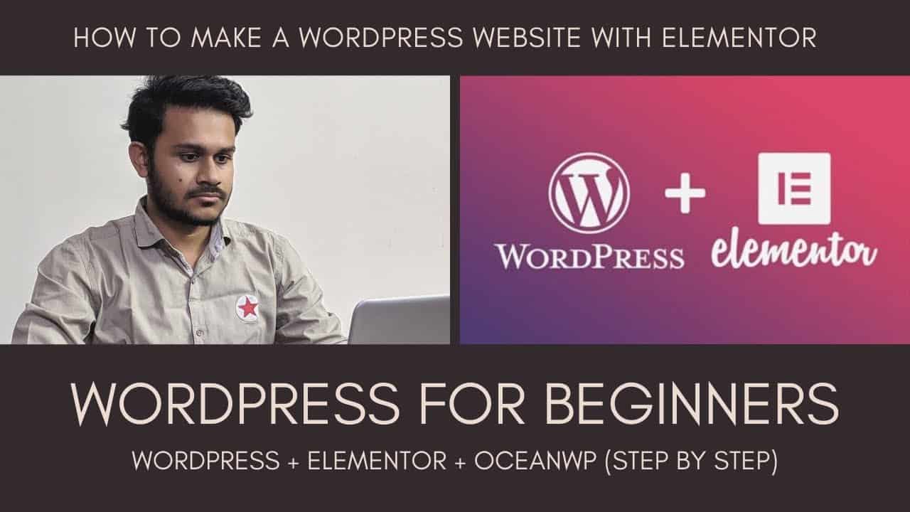 How To Make A Wordpress Website With Elementor | Step By Step Guide For Beginners | Part # 02