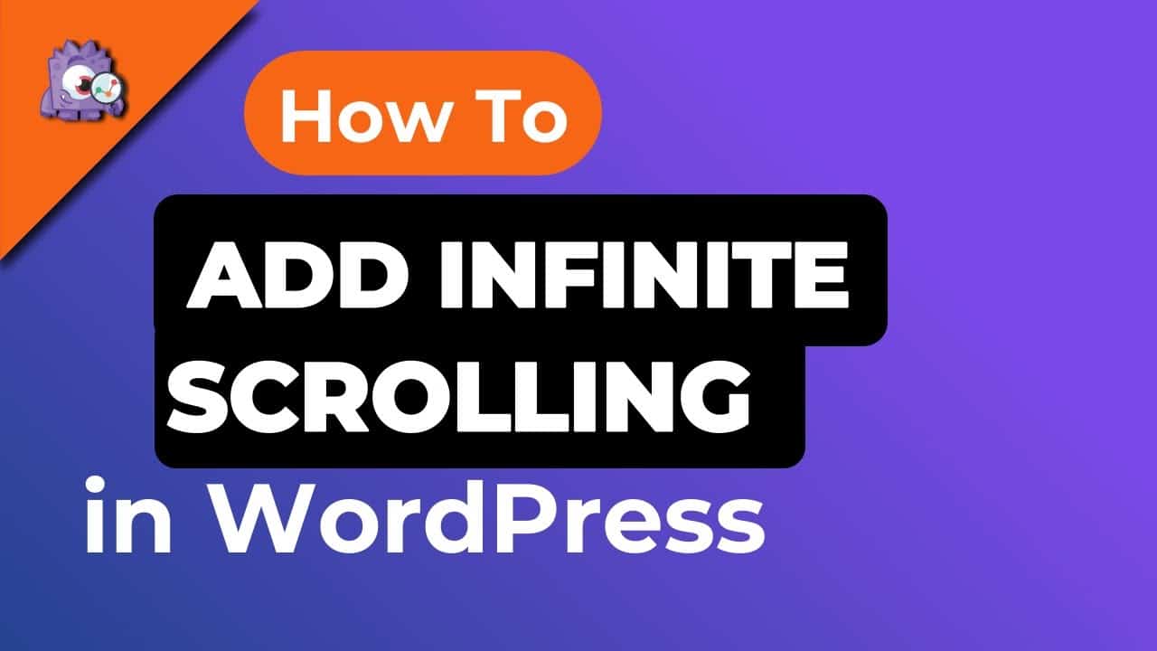 How to Add Infinite Scroll to your WordPress Site (Step by Step)