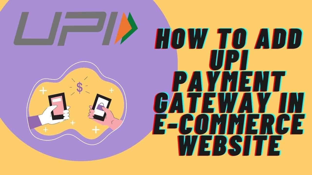 How to Add UPI Payment Gateway to E-Commerce Website in WordPress