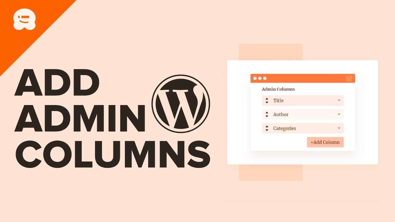 How to Add and Customize Admin Columns in WordPress