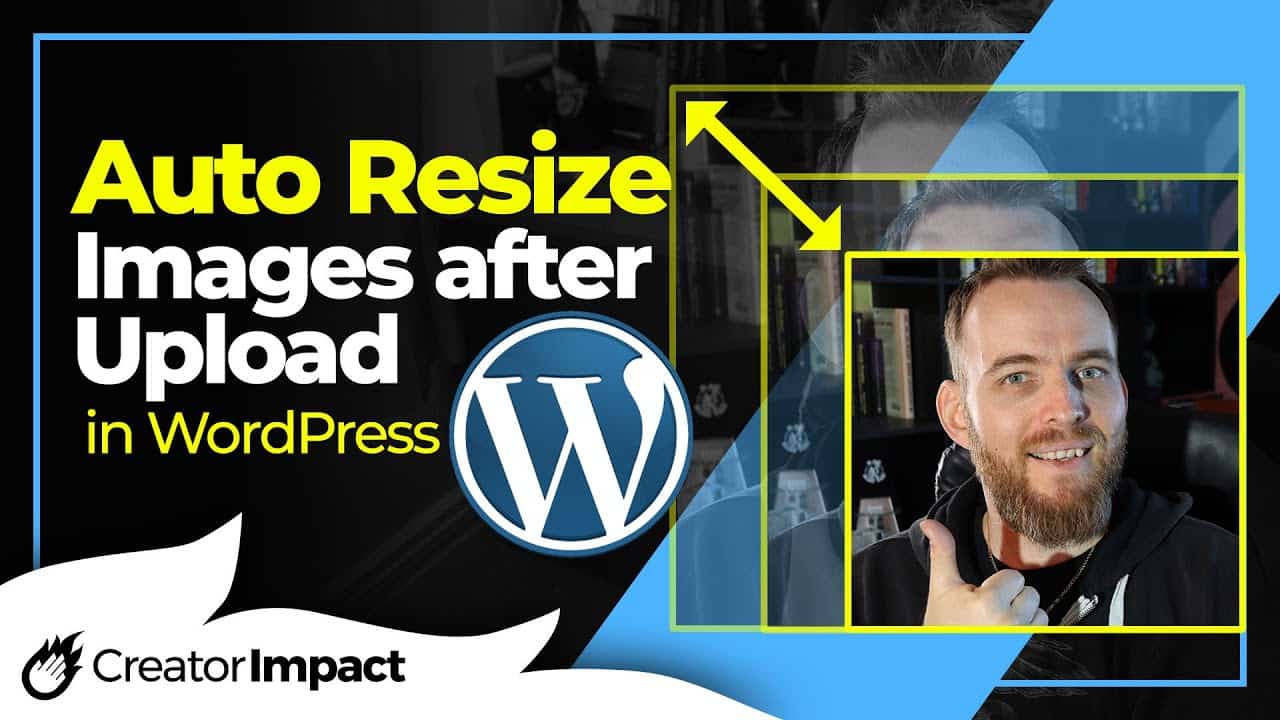 How to Automatically Resize Images in WordPress when Uploading (WordPress Tutorial)