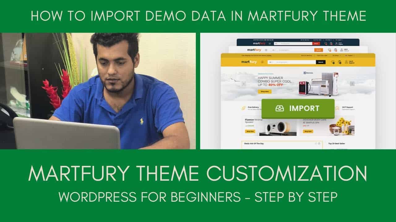 Martfury Theme Customization 02 - How To Import Demo Data in Martfury Theme