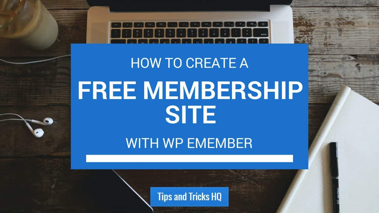 WP eMember - Basic Configuration and Setting up a Free Membership Site