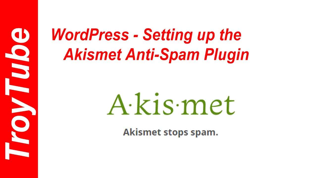 WordPress - Configuring the Akismet Anti-Spam Plugin