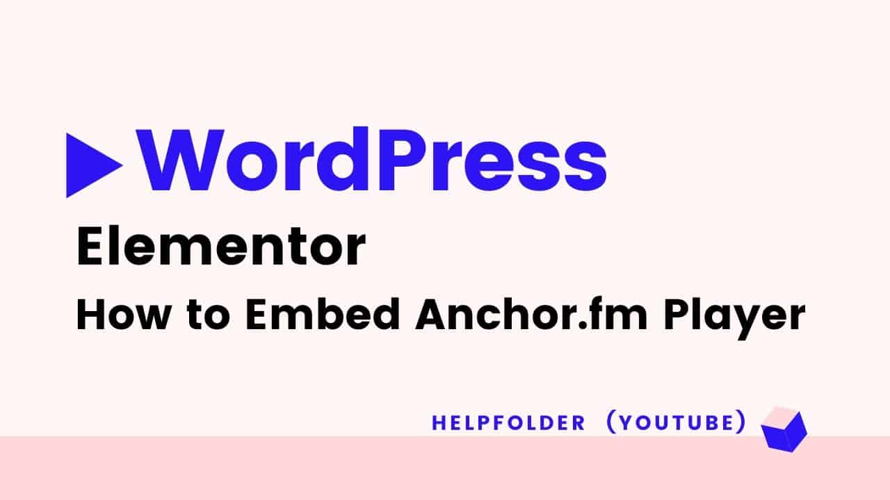 WordPress - How to Embed Anchor FM Podcast Player in Elementor
