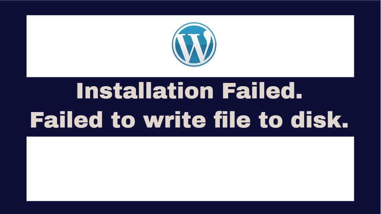 WordPress Installation failed,  Upload failed; Could not create directory; Plugin/Uploads/Themes