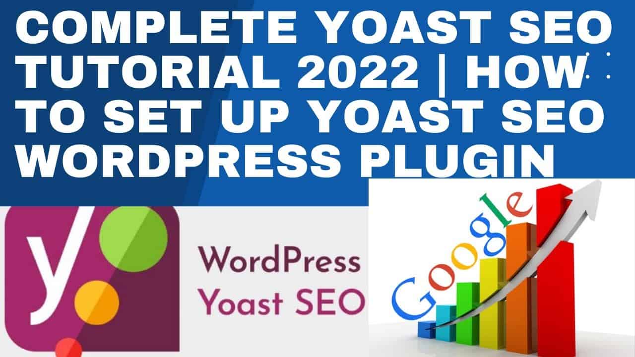 Complete Yoast SEO Tutorial 2022 - Part 1 | How to set up Yoast SEO WordPress Plugin