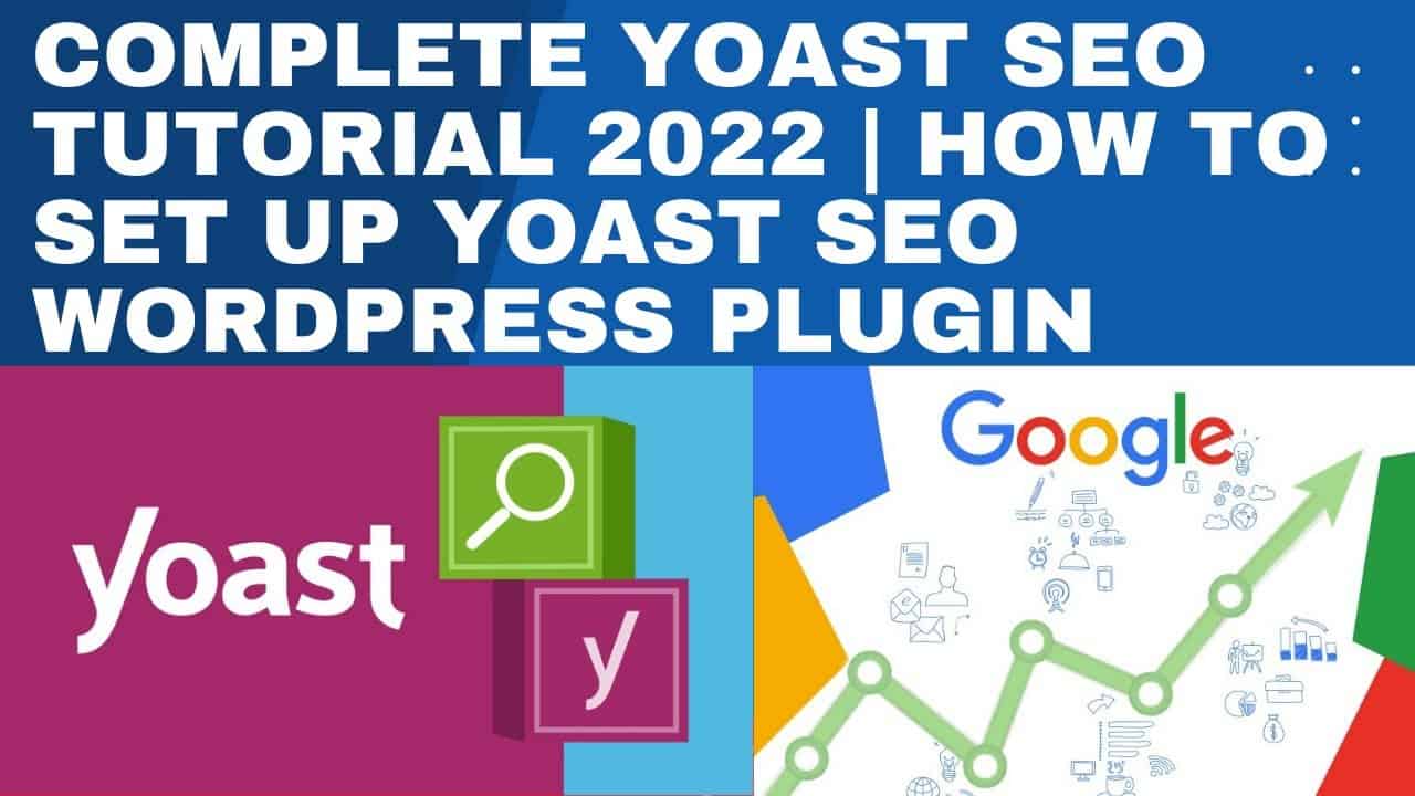 Complete Yoast SEO Tutorial 2022   Part 2 - How to set up Yoast SEO WordPress Plugin