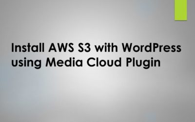 Configure AWS S3 with WordPress using Media Cloud Plugin