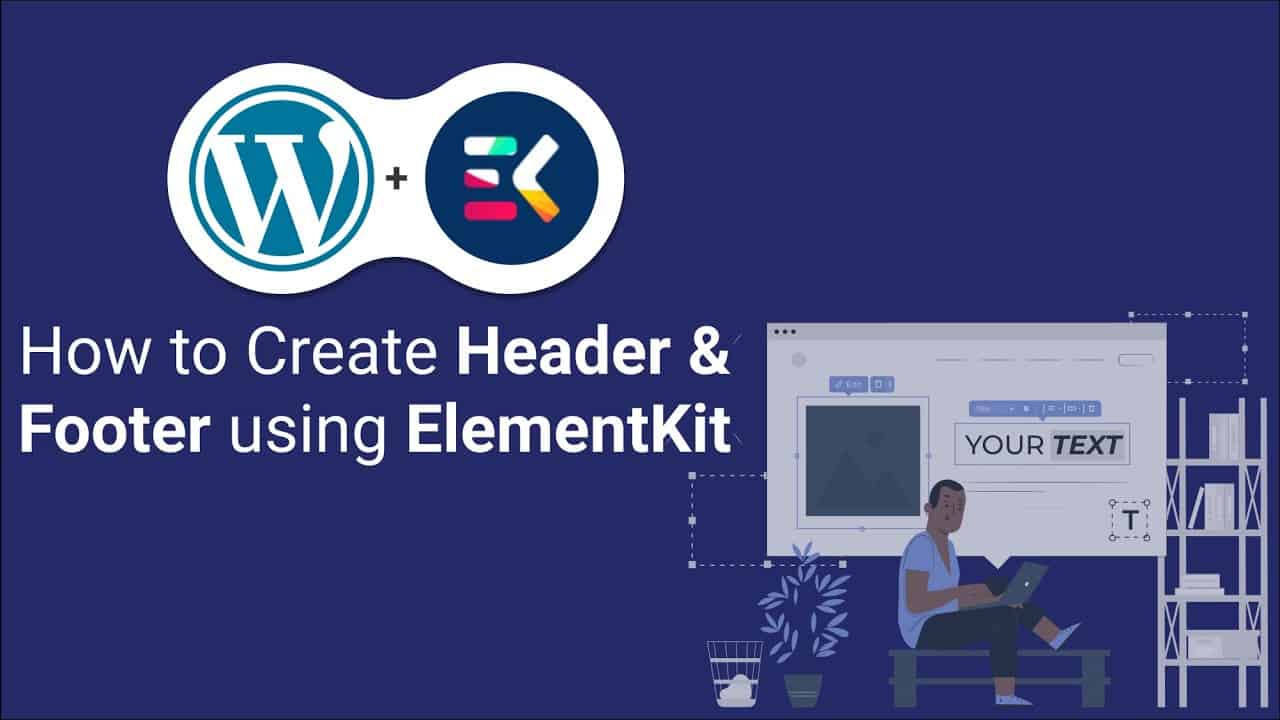 Create Header and Footer Builder for WordPress | ElementsKit Header & Footer Builder with Elementor
