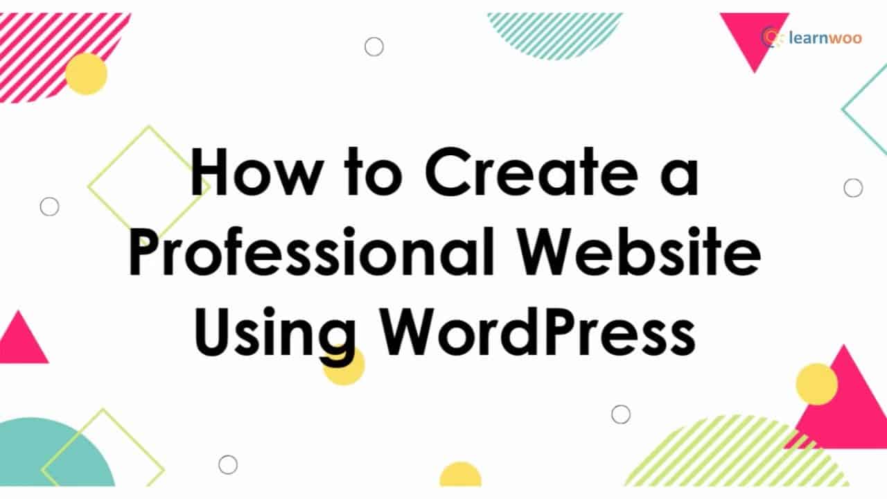 Create Professional Website Using WordPress | Basic Steps of Website Creation