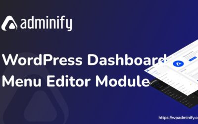 Free admin menu editor that helps to customize or sort WordPress Dashboard Menubar – WP Adminify