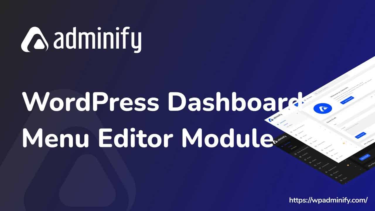 Free admin menu editor that helps to customize or sort WordPress Dashboard Menubar - WP Adminify