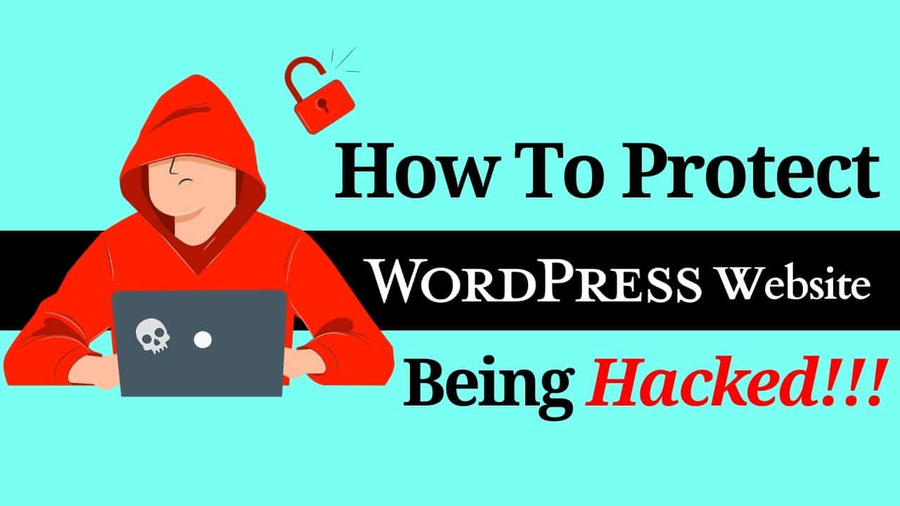 How To Secure Your WordPress Website From Hackers