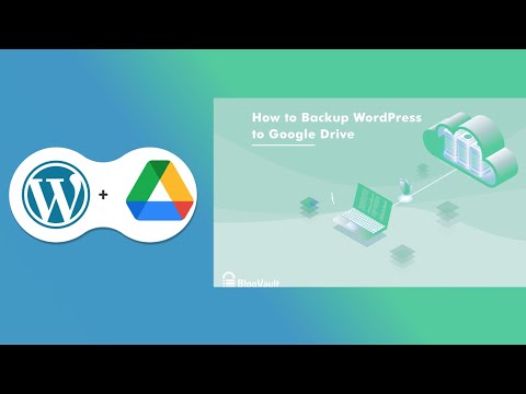 How to Backup Your WordPress Website on Google Drive - Save your Website from Crashing