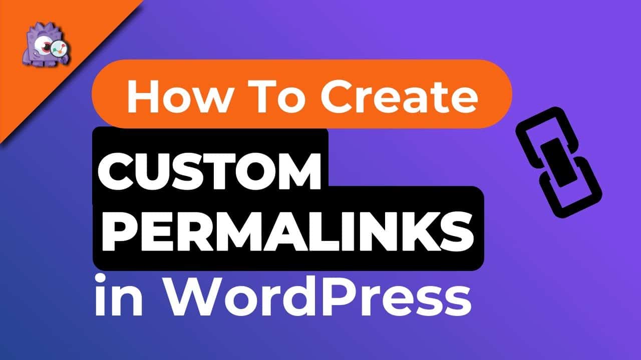 How to Create Custom Permalinks in WordPress Ultimate Guide1