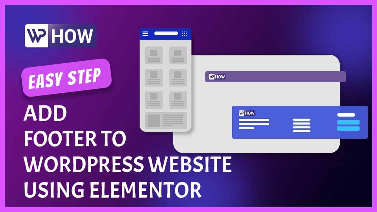 How to add a footer to WordPress using Elementor | WordPress Tutorials