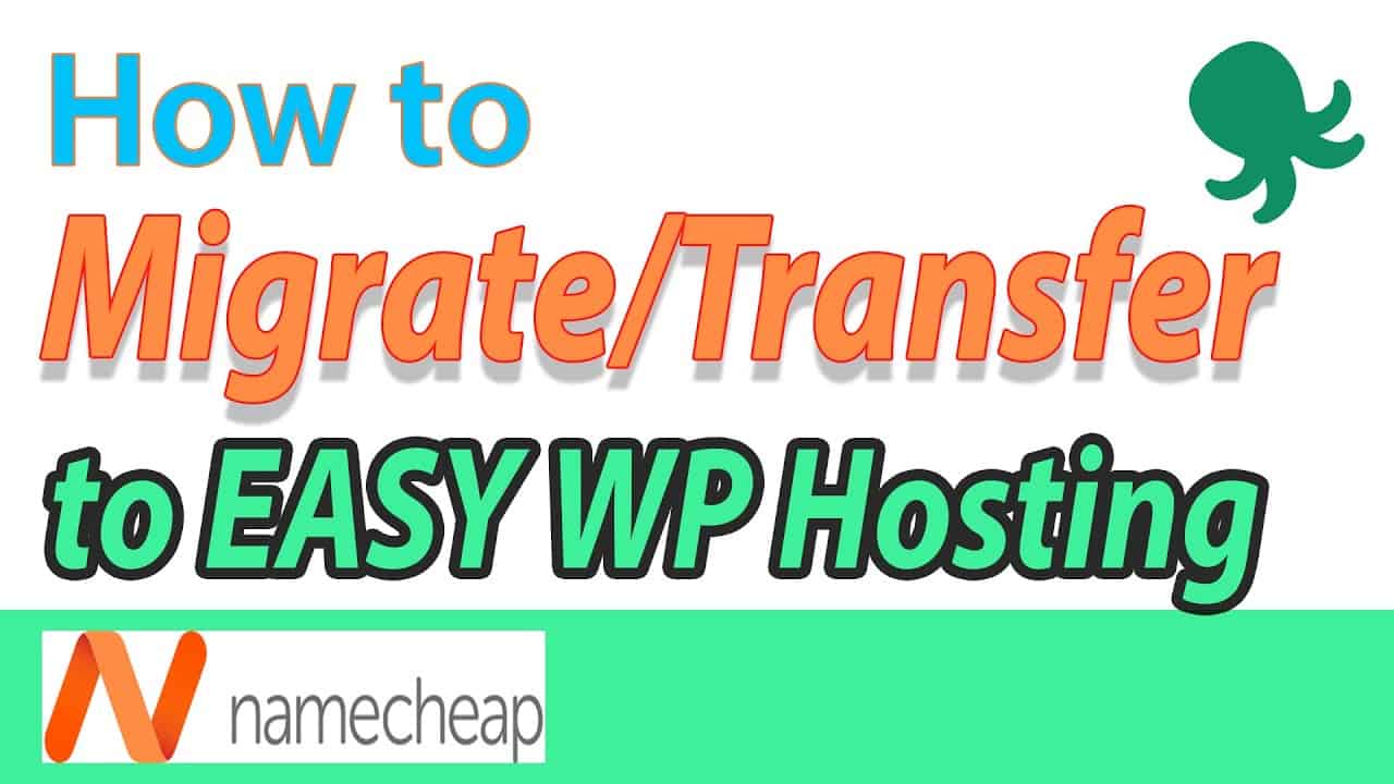 How to migrate or move your wordpress site to Namecheap EASYWP hosting