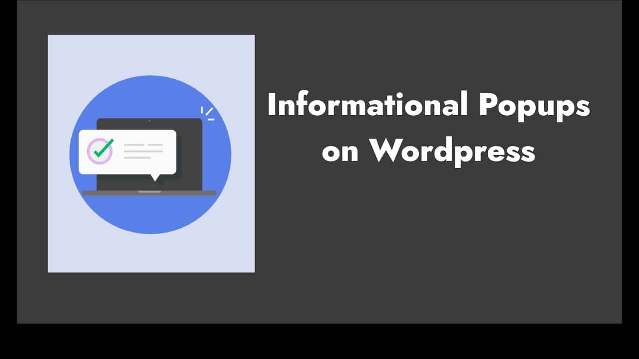 Learn how to Add Informational popups on Wordpress for free - EducateWP