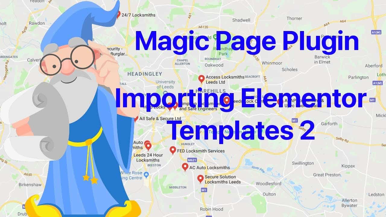 Magic Page Plugin Training Basic Features - Importing The Free Elementor Templates Part 2