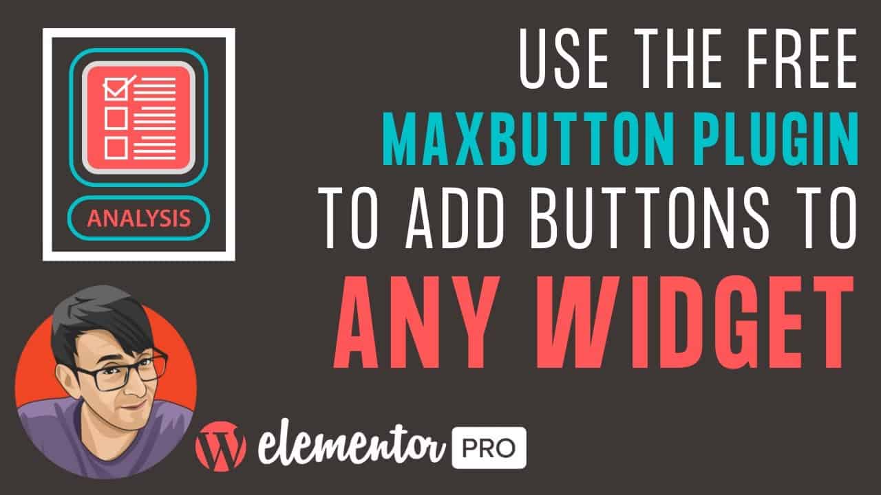 Use the FREE MaxButton Plugin to add Buttons into Elementor Widgets