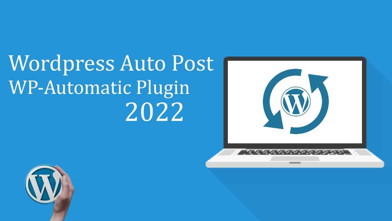 WP Automatic Plugin | Autoblogging WordPress Plugins 2022