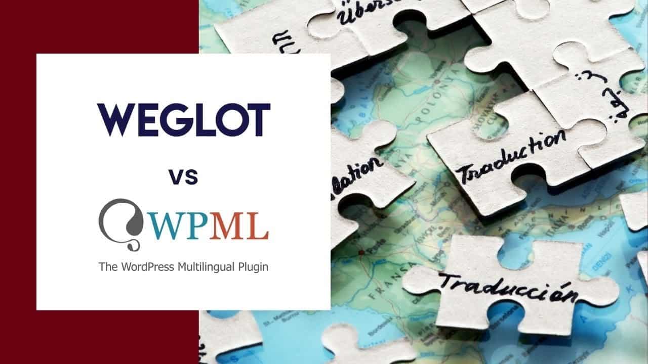 ⭐ WPML vs Weglot - Which one to choose in 2022 - Presentation Multilingual Wordpress Plugins