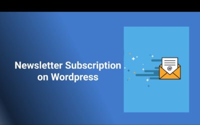 Why should you Add Newsletter Subscription now? | How to Add Newsletter to WordPress Website