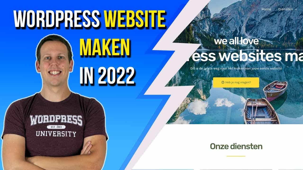 WordPress website maken? Bekijk deze stap voor stap handleiding | 2022