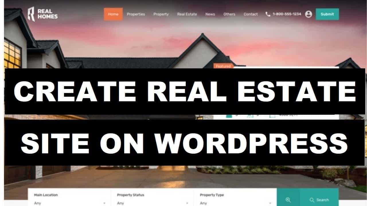 How To Create a Real Estate Website With WordPress Quickly | 00 Coding Required
