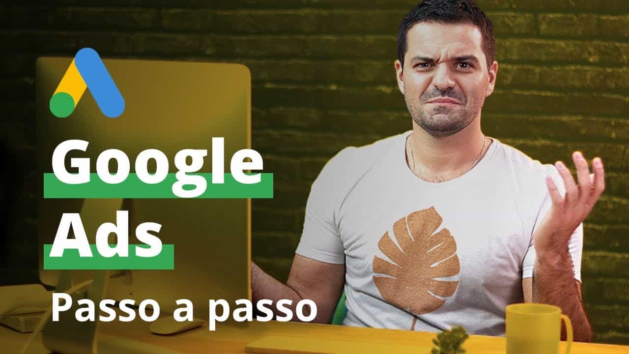 Como anunciar no Google Ads | Tutorial completo de como anunciar no Google Ads em 2019