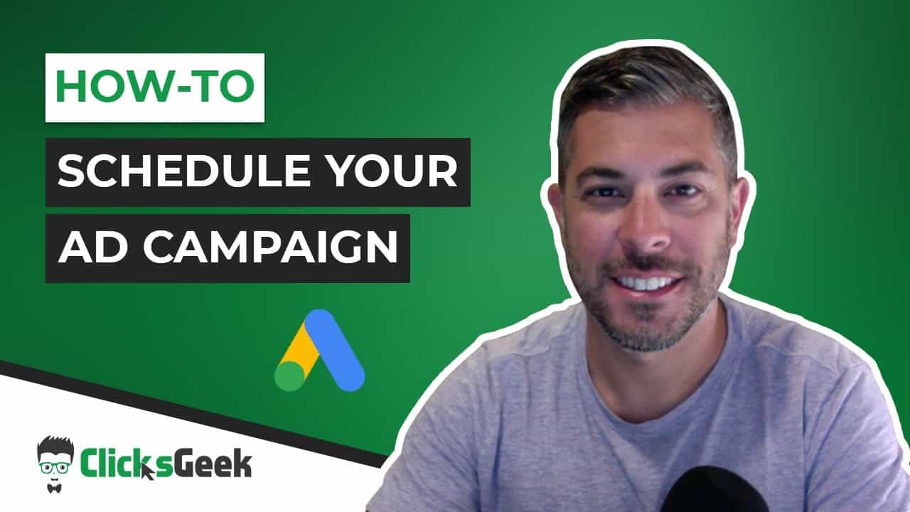 Google AdWords Scheduling - How to schedule your Ad campaign