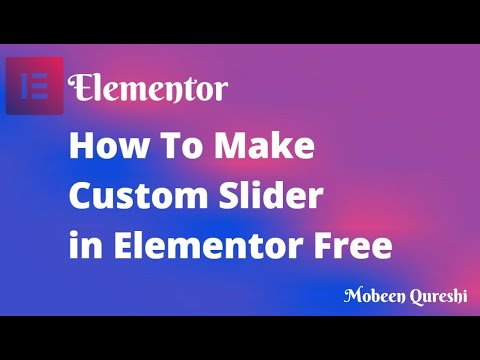 How To Make A Custom Slider Using Elementor For FREE