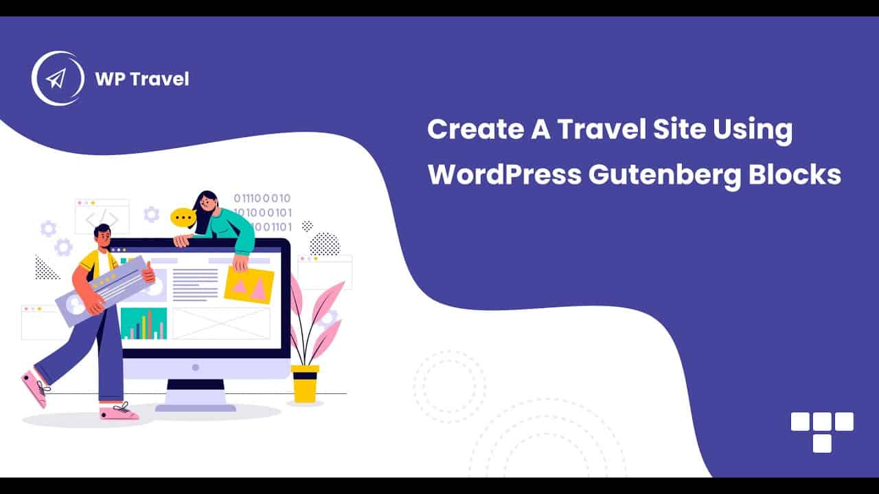 How to create a travel site using WordPress Gutenberg Blocks?