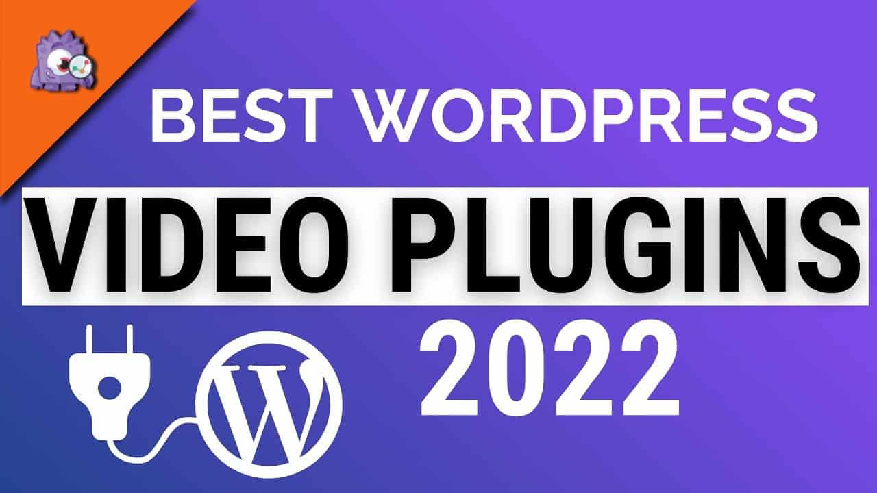 Best Video Plugins For WordPress For 2022