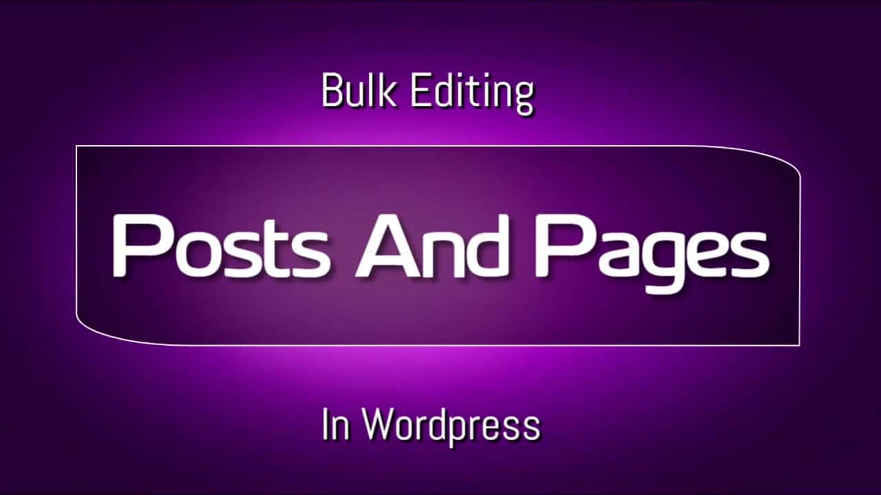 Bulk Editing Posts And Pages In WordPress
