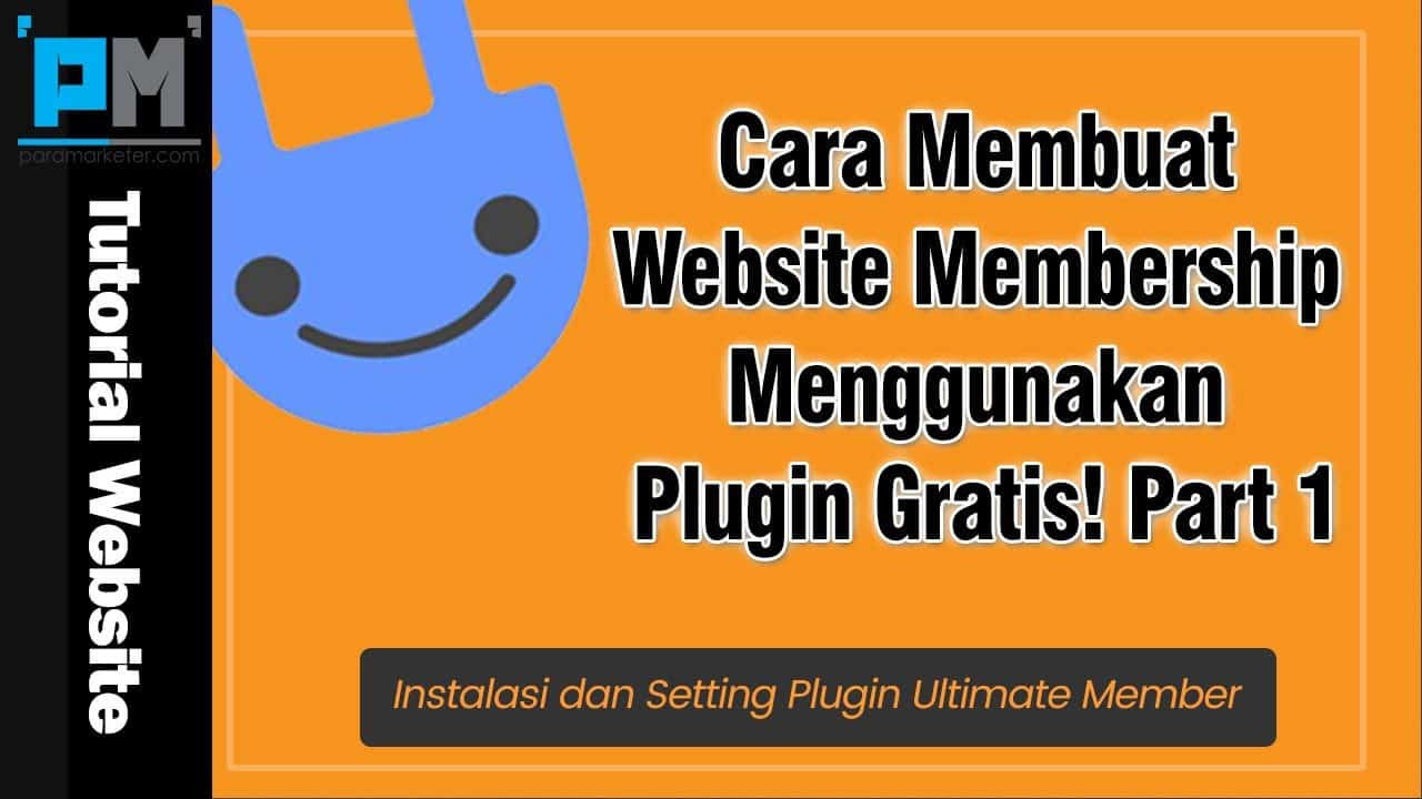 Cara Membuat Website Membership Menggunakan Plugin Gratis! Part1