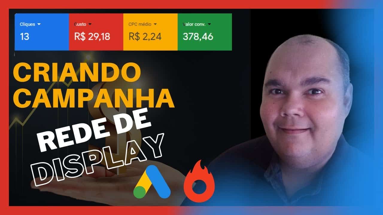 Criando Campanha na Rede de Display do Google Ads Passo a Passo