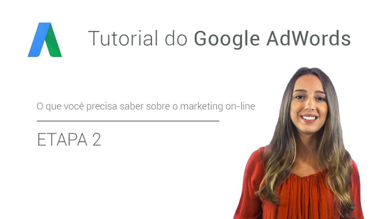 Etapa 2: Alcance mais clientes com o Google AdWords – Tutorial do Google AdWords